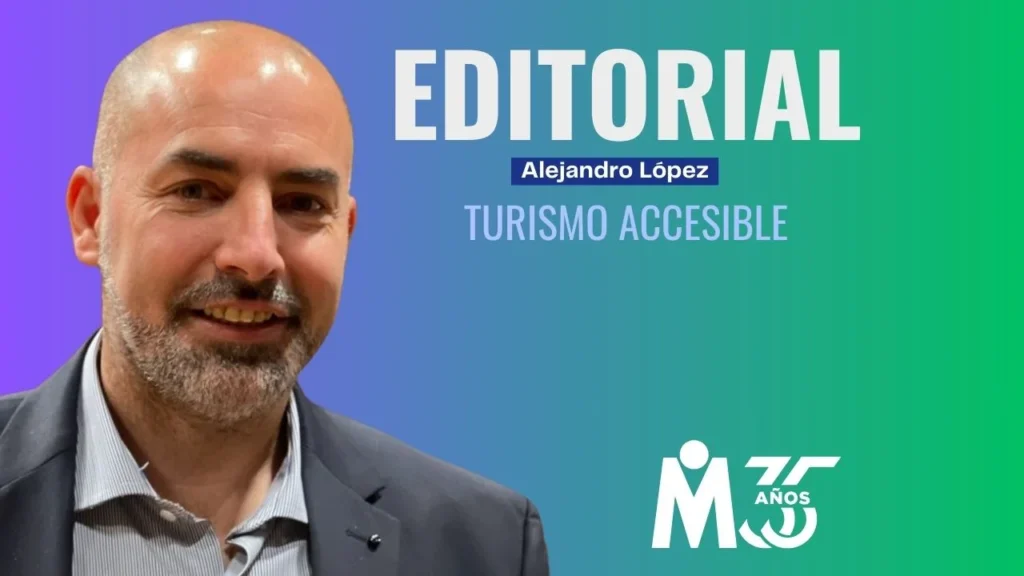 Retrato de Alejandro López junto al texto Editorial Turismo Accesible